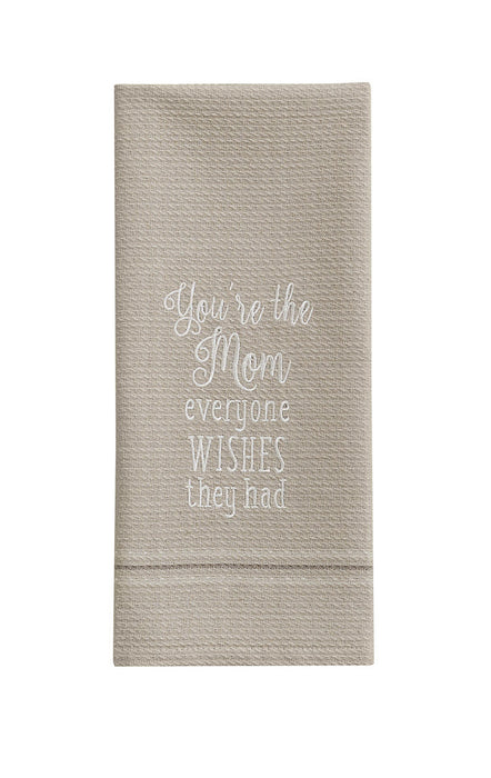 You're The Mom Embroidered Dishtowel